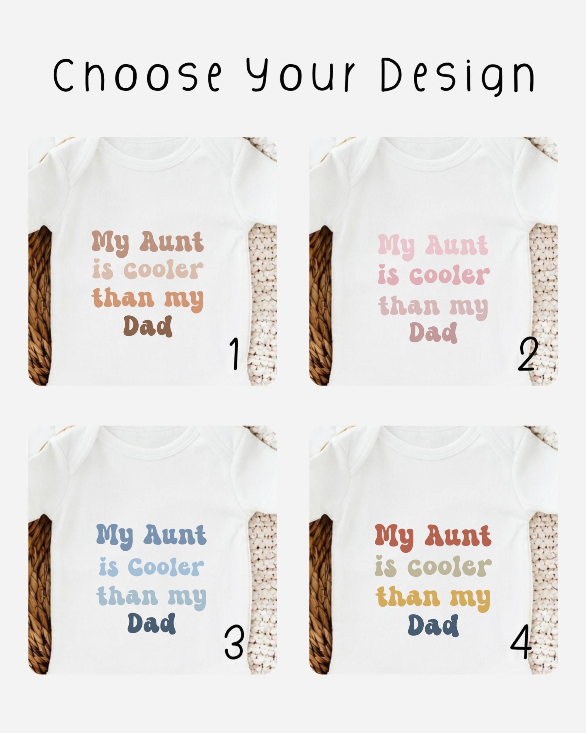 four different baby onesies with text that reads "My Aunt is cooler than my Dad" in various colors.