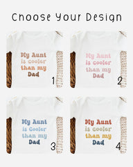 four different baby onesies with text that reads "My Aunt is cooler than my Dad" in various colors.