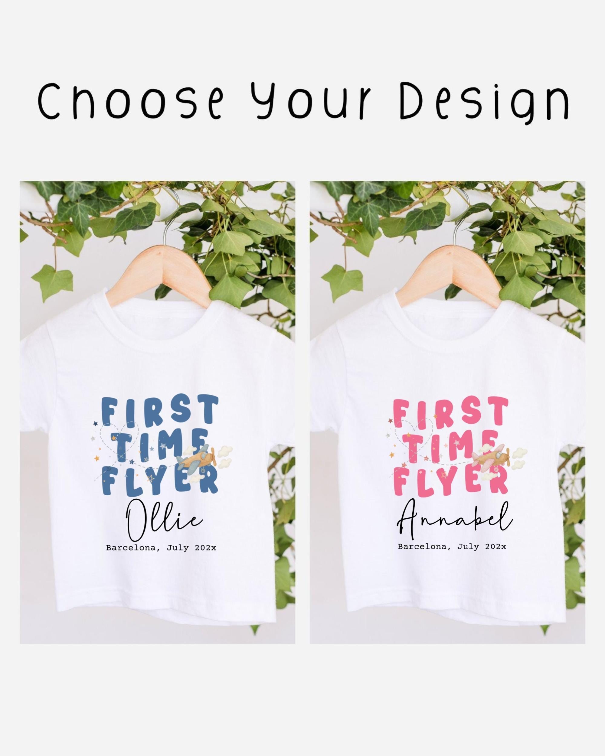 two white t-shirts hanging on a wooden hanger, each with a different design and text. The text on the t-shirts reads "FIRST TIME FLYER" and "FIRST TIME FLYER" in blue and pink, respectively. The t-shirts are set against a backdrop of greenery, and the text "choose your design" is displayed above the t-shirts.