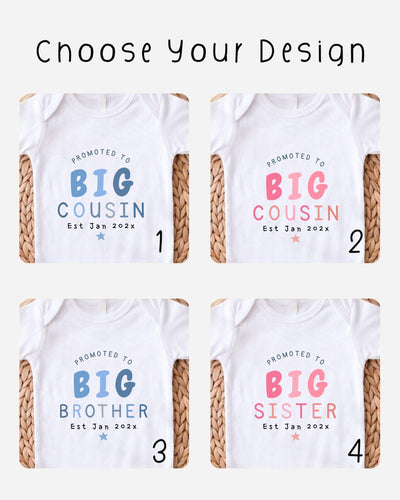 four different designs of baby shirts, each promoting a sibling relationship. The shirts feature the text "Promoted to Big Cousin" and "Promoted to Big Brother" along with the names "Est. Jan 2023".