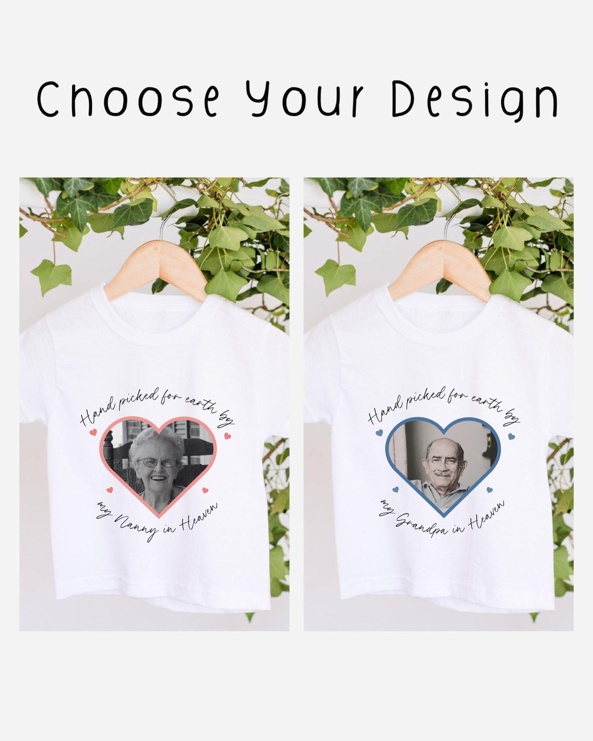 two white t-shirts with heart-shaped designs featuring portraits of elderly individuals. The text on the t-shirts reads "Hand picked for earth by my Grandpa in Heaven".