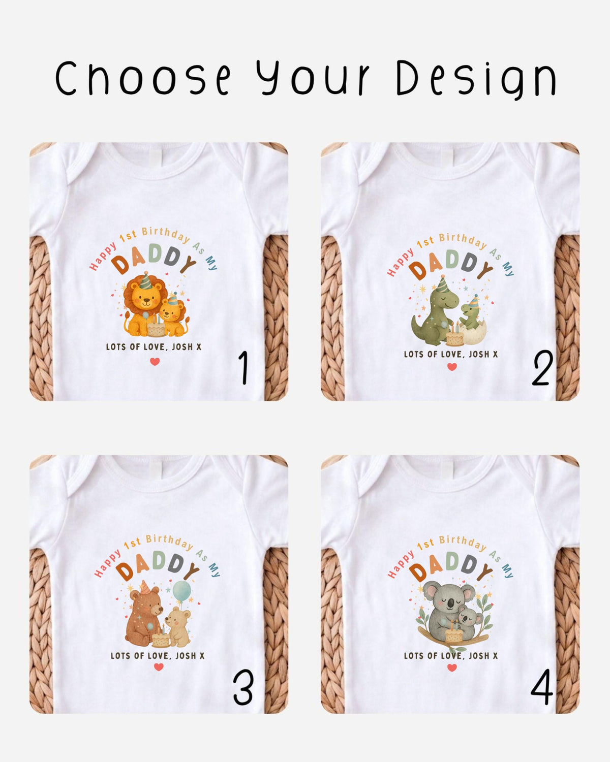 four different t-shirt designs featuring a cartoon image of a baby and the text "Happy 1st Birthday as my Daddy" along with the names "Lots of Love. Josh X" and "Lots of Love. Josh Y" printed on them.